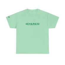 Load image into Gallery viewer, 4EVAPAID Over Everything Tee