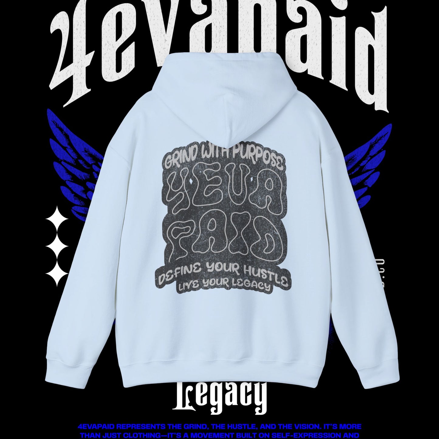 4EVAPAID "Grind W Purpose" Hoodie