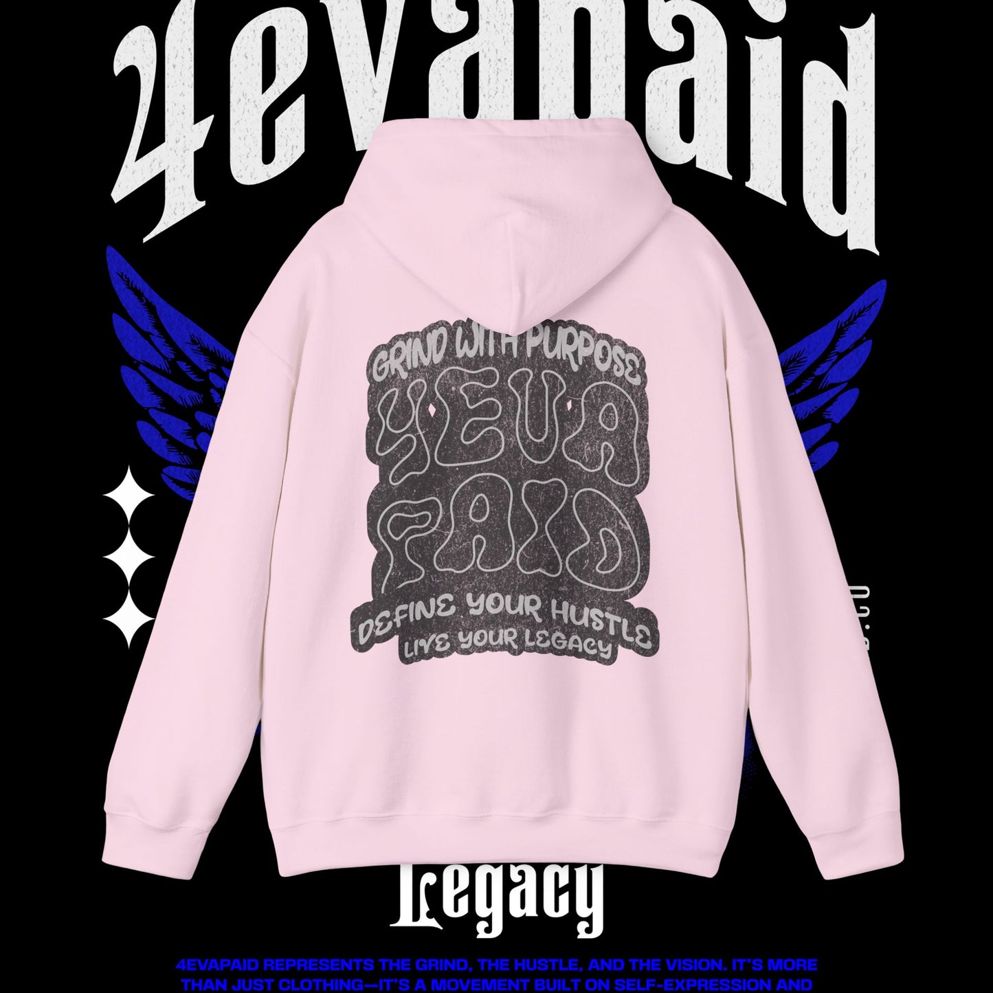 4EVAPAID "Grind W Purpose" Hoodie