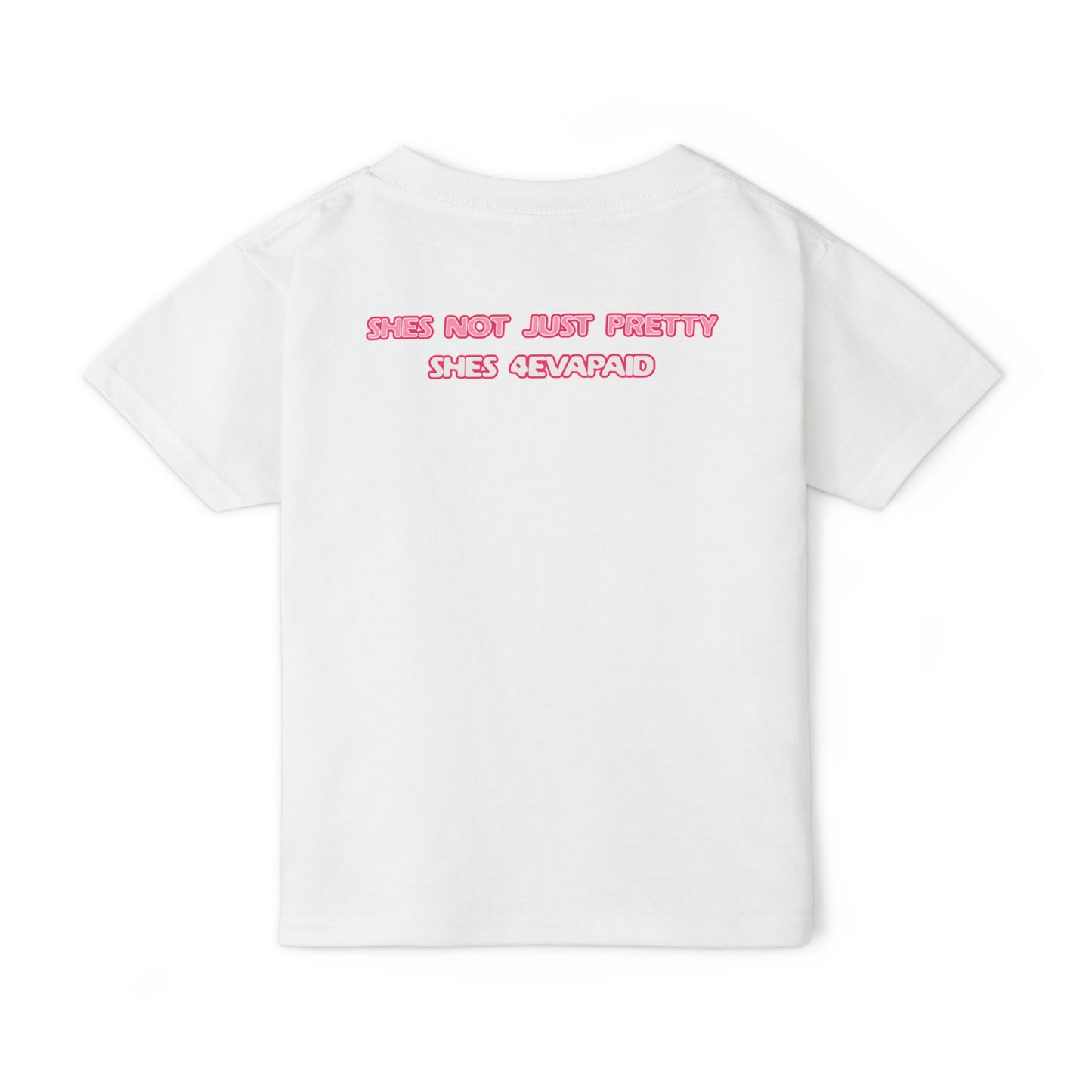 4EVAPAID Toddler T-Shirt with Heart & Inspirational Quote
