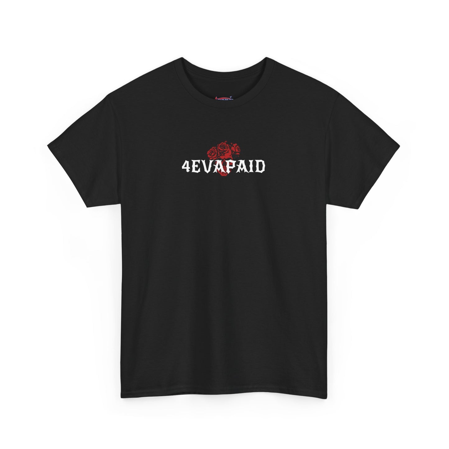 4EVAPAID Rose Tee