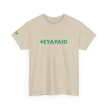 Load image into Gallery viewer, 4EVAPAID Over Everything Tee