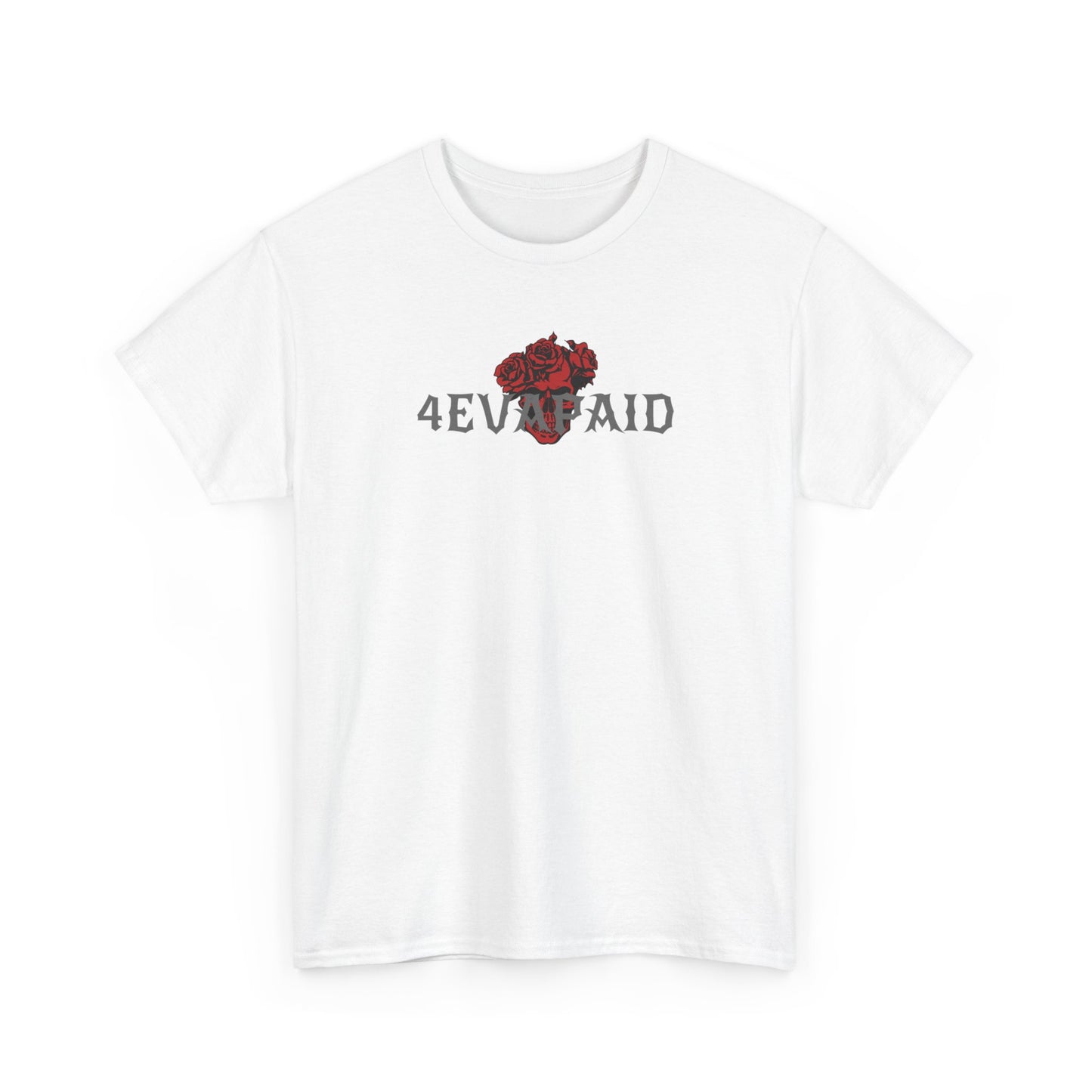 4EVAPAID Rose Tee
