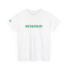 Load image into Gallery viewer, 4EVAPAID Over Everything Tee