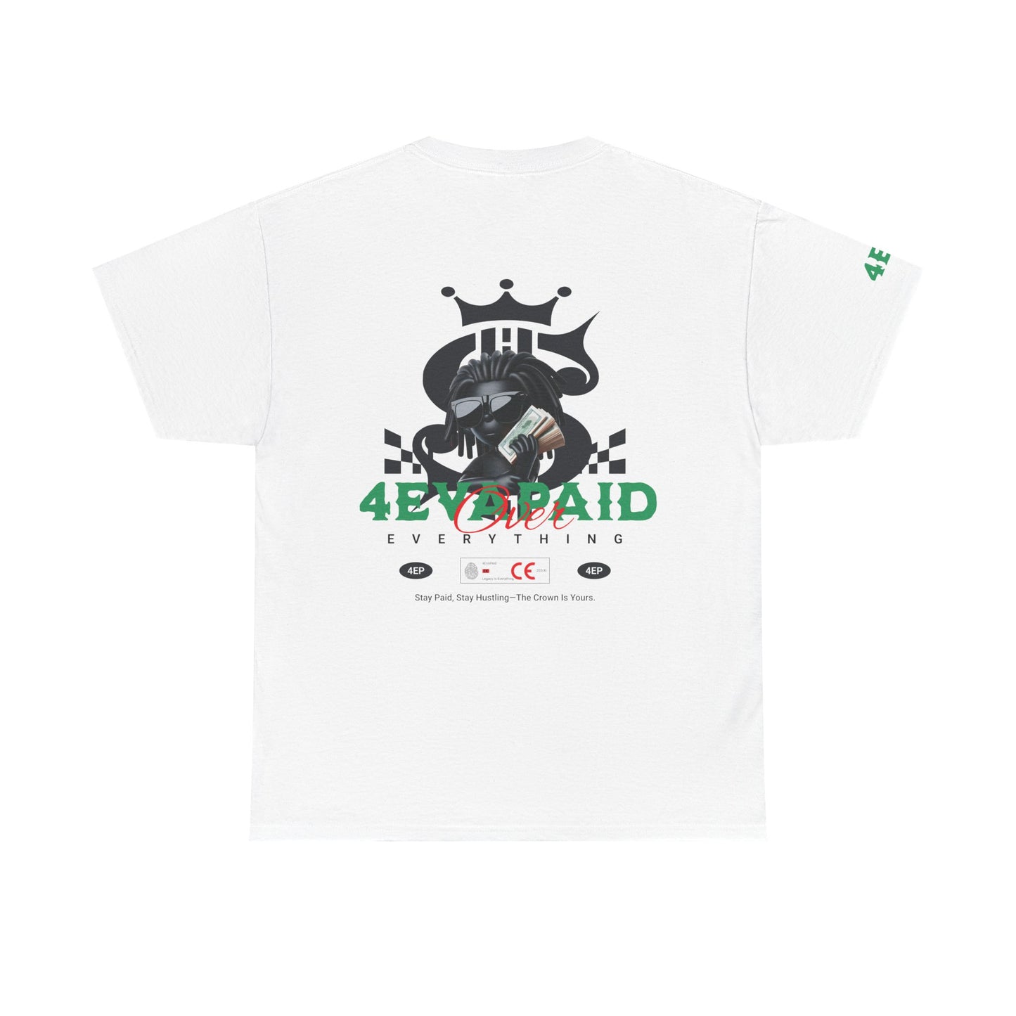 4EVAPAID Over Everything Tee