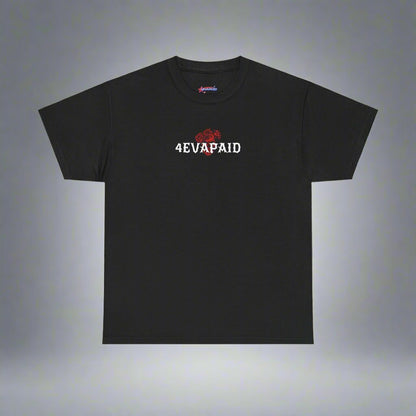 4EVAPAID Rose Tee