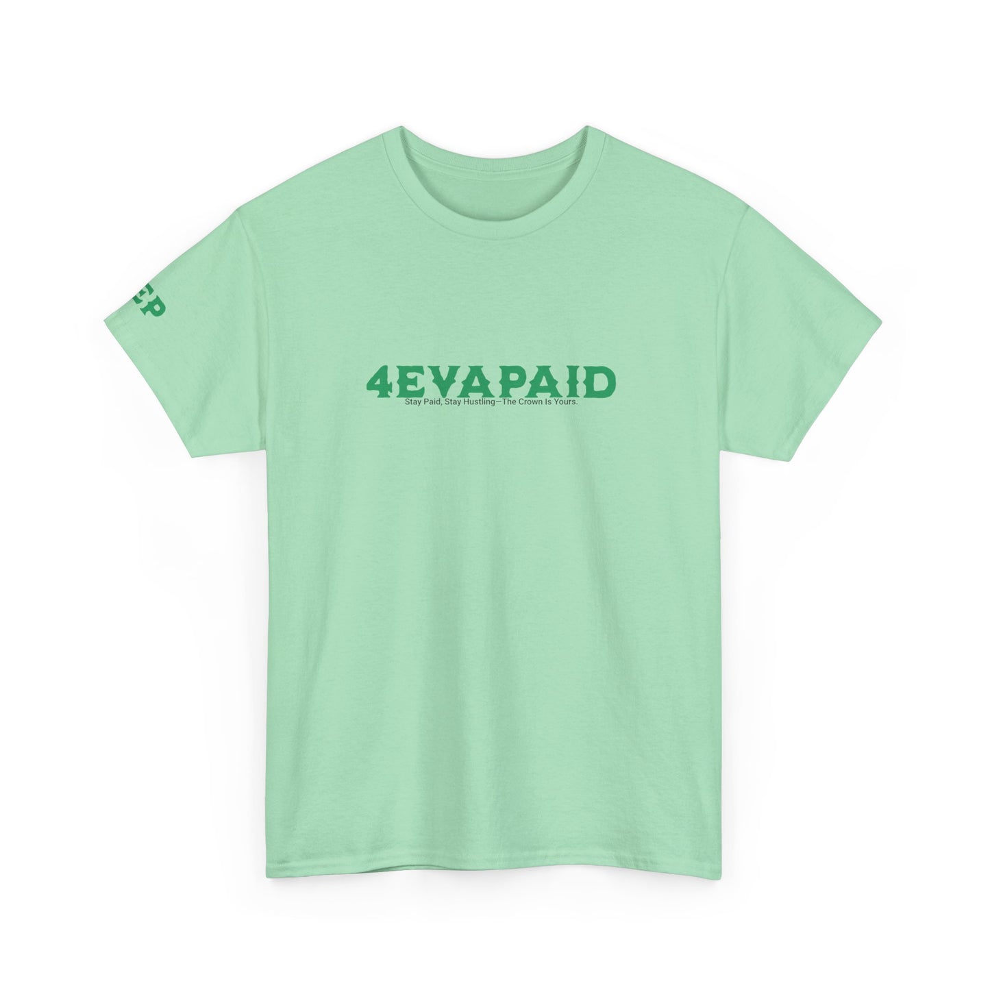 4EVAPAID Over Everything Tee