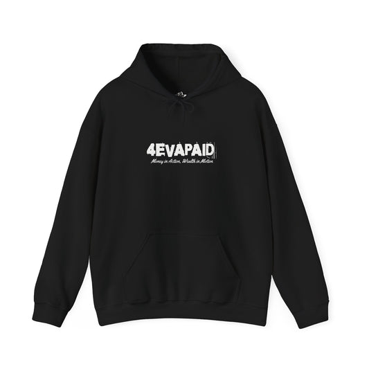 4EVAPAID “Money in Action” Hoodie