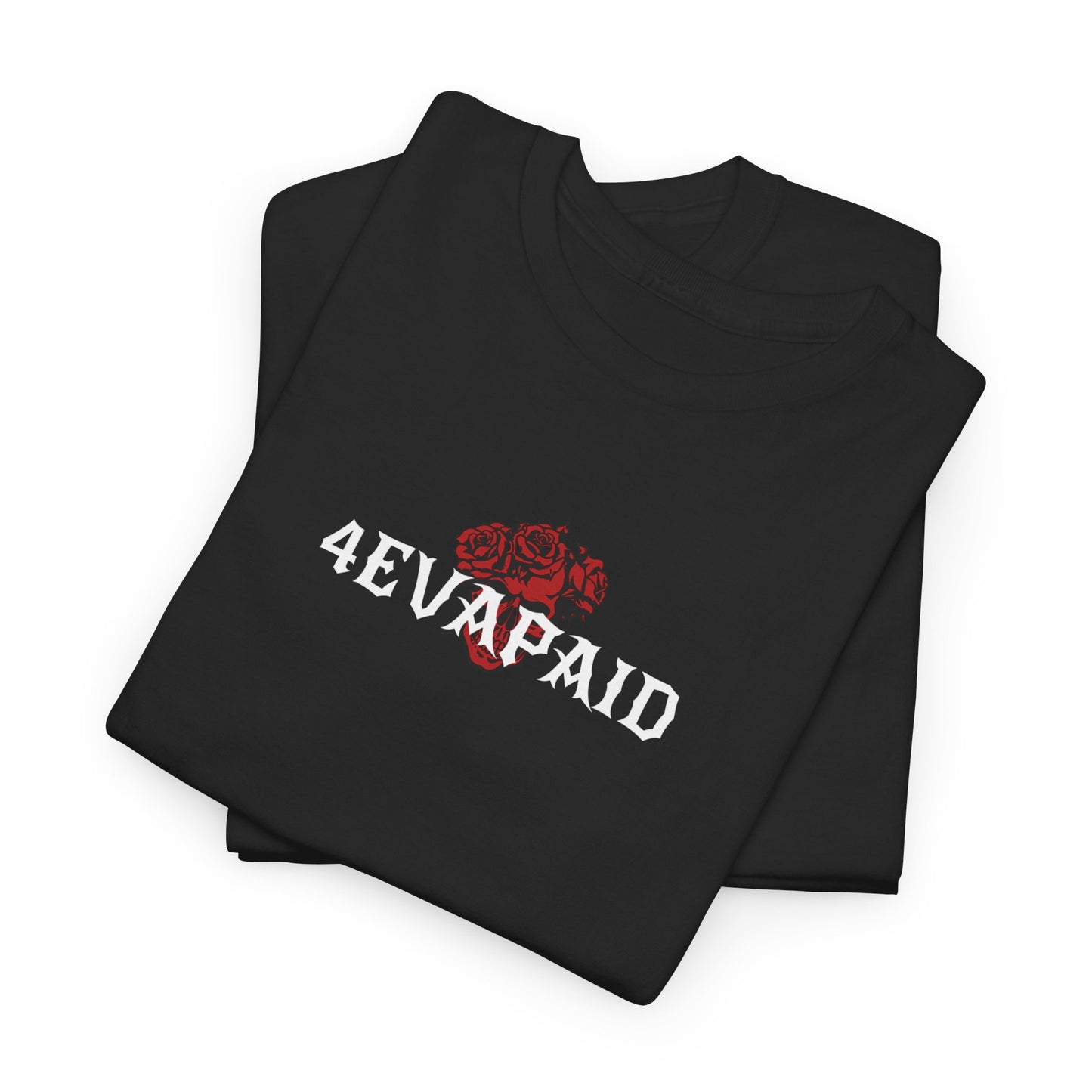 4EVAPAID Rose Tee