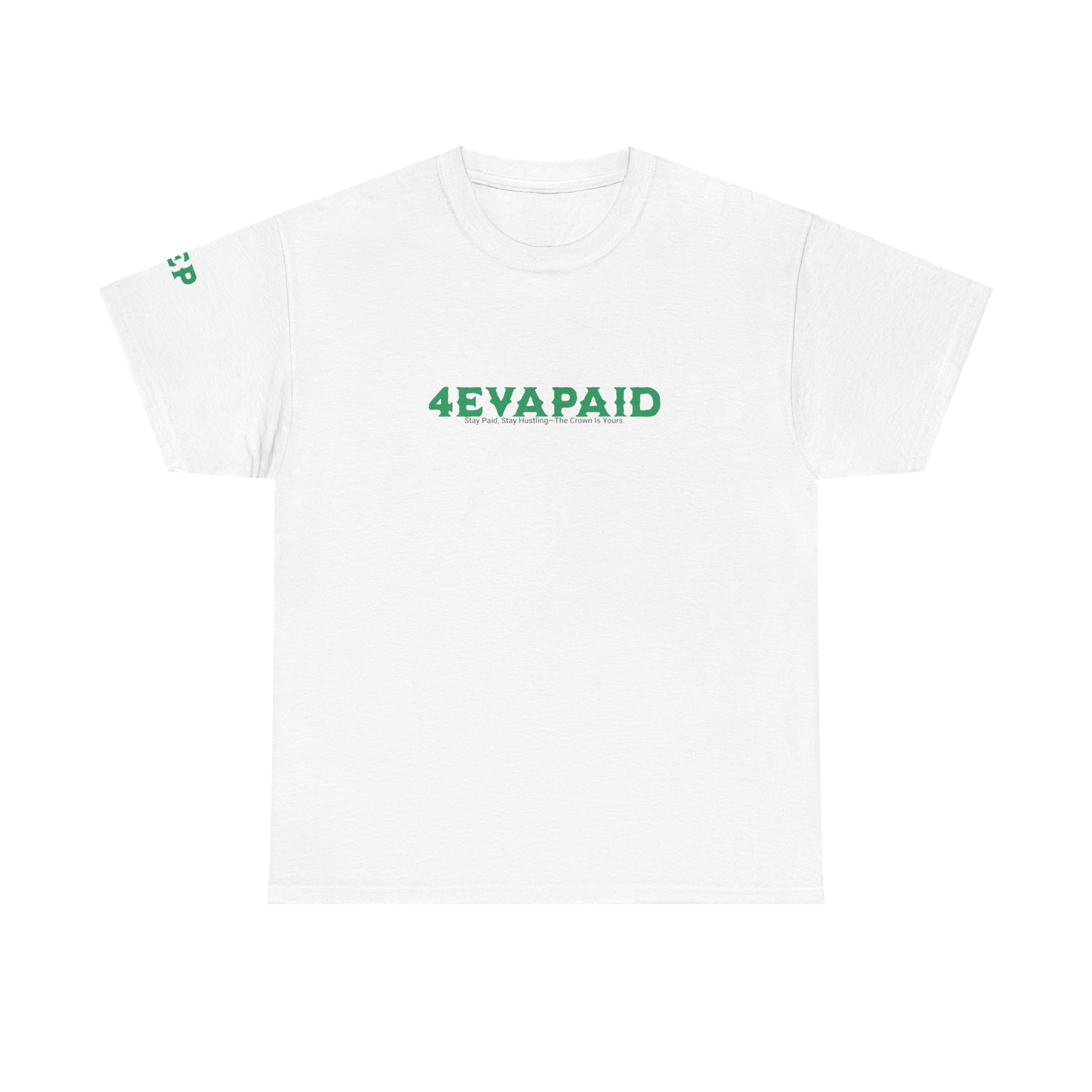 4EVAPAID Over Everything Tee