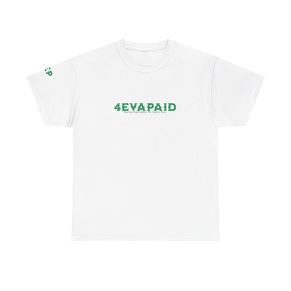 4EVAPAID Over Everything Tee