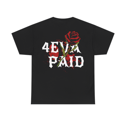 4EVAPAID Rose Tee
