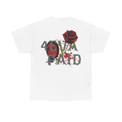 4EVAPAID Rose Tee