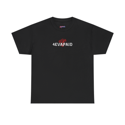 4EVAPAID Rose Tee