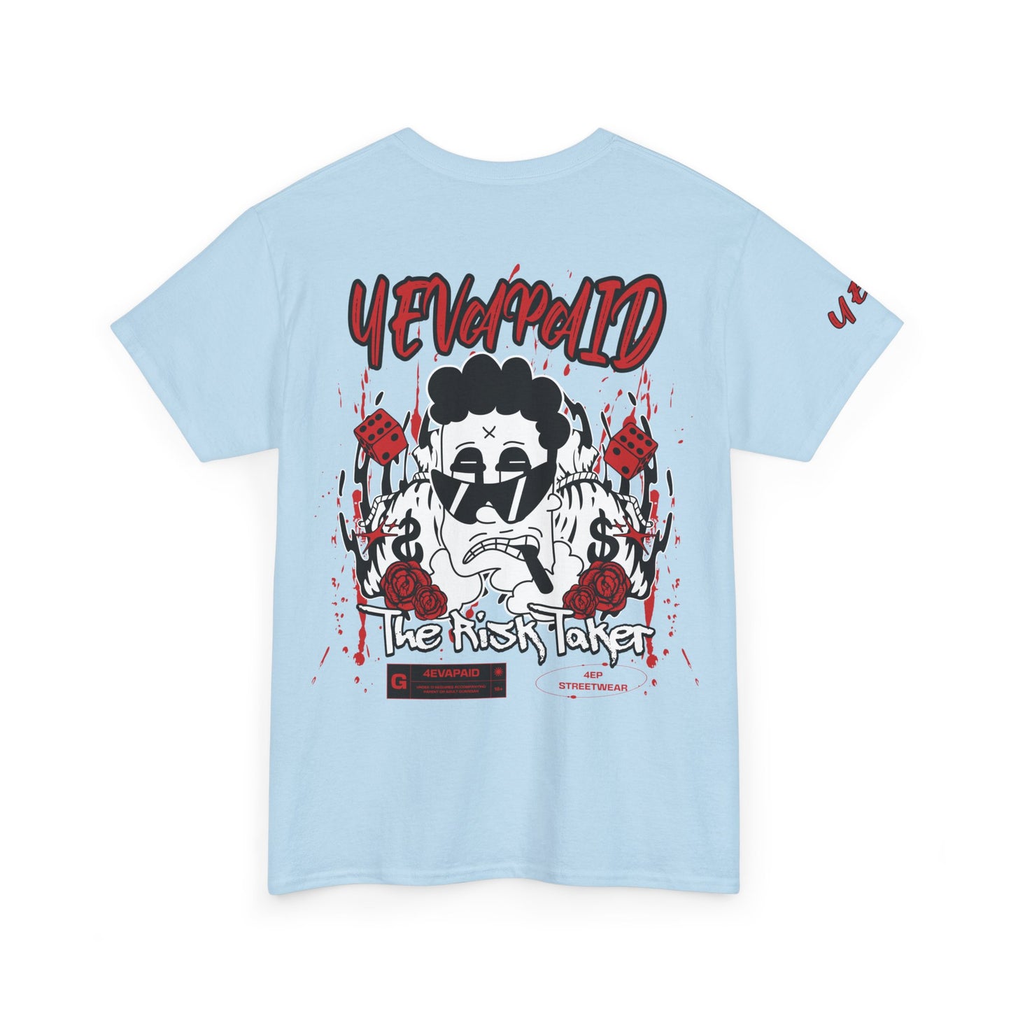 4EVAPAID  "Risk Taker" Tee