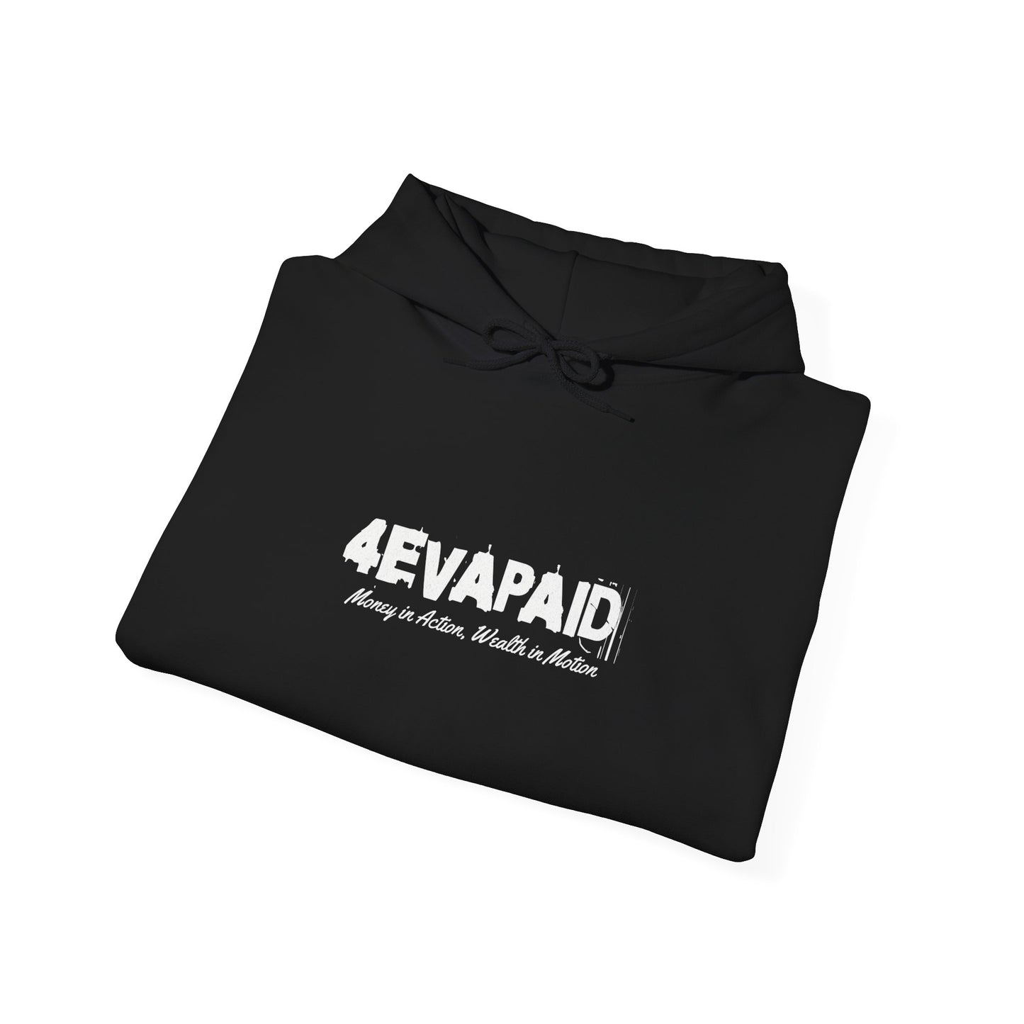 4EVAPAID “Money in Action” Hoodie