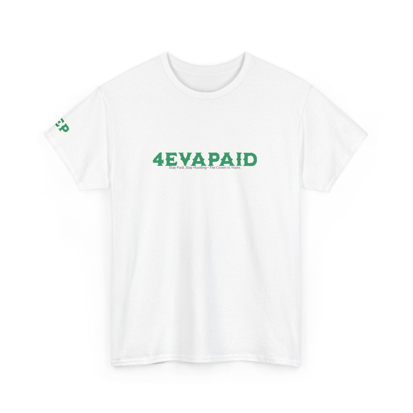 4EVAPAID Over Everything Tee